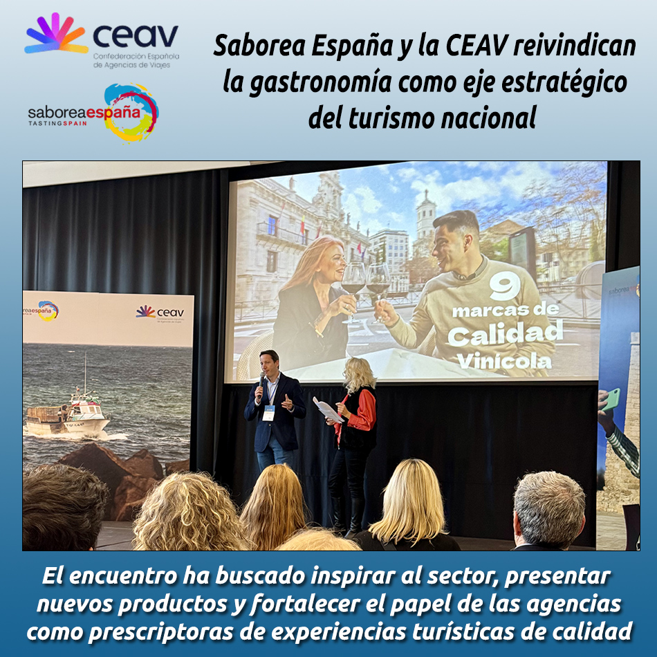 Saborea España y la CEAV reivindican la gastronomía como eje estratégico del turismo nacional 